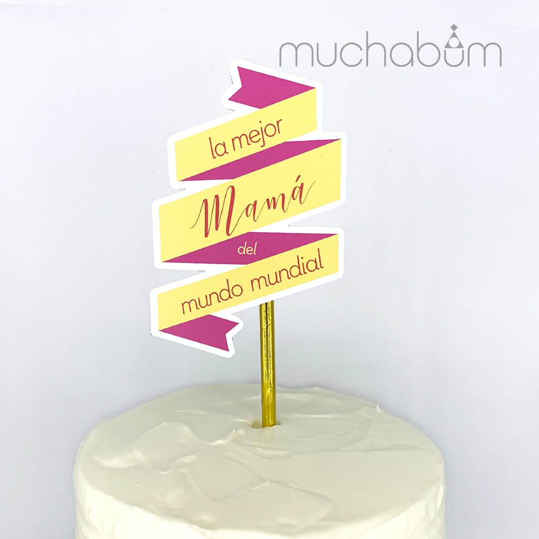 Topper Mejor Mamá del Mundo Mundial